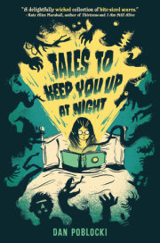 Tales to Keep You Up at Night 