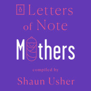 Letters of Note: Mothers 