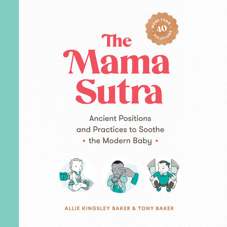 The Mama Sutra by Allie Kingsley Baker & Tony Baker