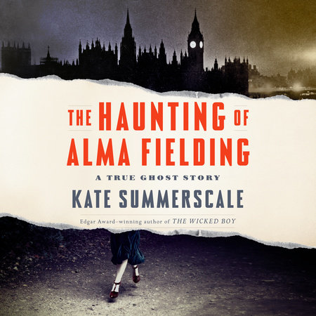 The Haunting of Alma Fielding by Kate Summerscale