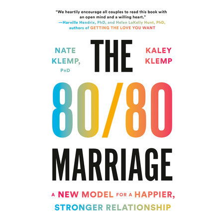 The 80/80 Marriage by Nate Klemp PhD & Kaley Klemp