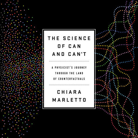 The Science of Can and Can't by Chiara Marletto