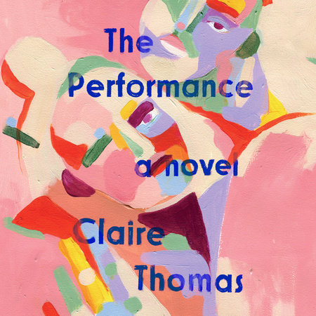 The Performance by Claire Thomas