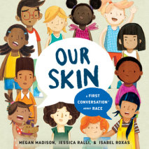Our Skin: A First Conversation About Race Cover