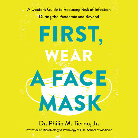 First, Wear a Face Mask