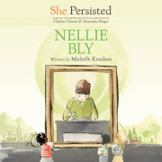 She Persisted: Nellie Bly 