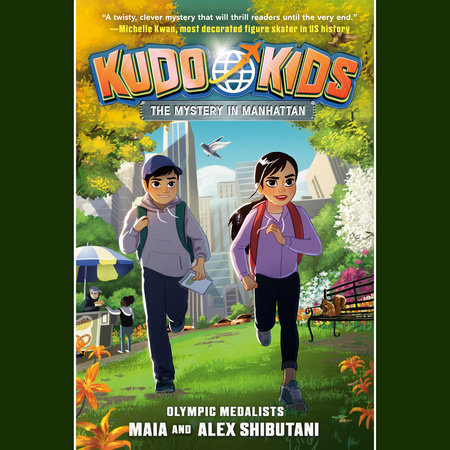 Kudo Kids: The Mystery in Manhattan by Alex Shibutani, Maia Shibutani & Michelle Schusterman