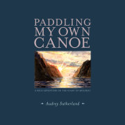 Paddling My Own Canoe