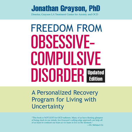 Freedom From Obsessive Compulsive Disorder By Jonathan Grayson Penguin Random House Audio