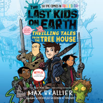 The Last Kids on Earth: Thrilling Tales from the Tree House Cover