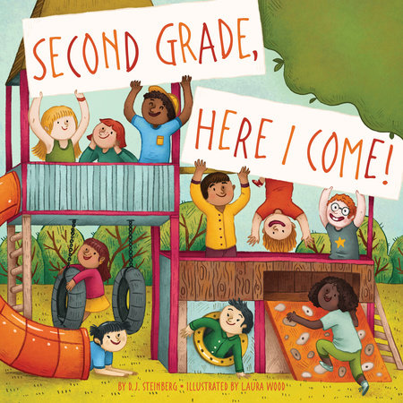 Second Grade, Here I Come! by D.J. Steinberg & David J Steinberg
