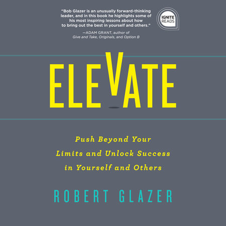 Elevate by Robert Glazer 9780593402016 PenguinRandomHouse Books