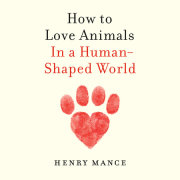 How to Love Animals