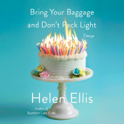 Bring Your Baggage and Don't Pack Light 