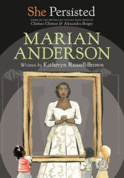 She Persisted: Marian Anderson 