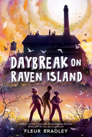 Daybreak on Raven Island by Fleur Bradley: 9780593404645 |  PenguinRandomHouse.com: Books