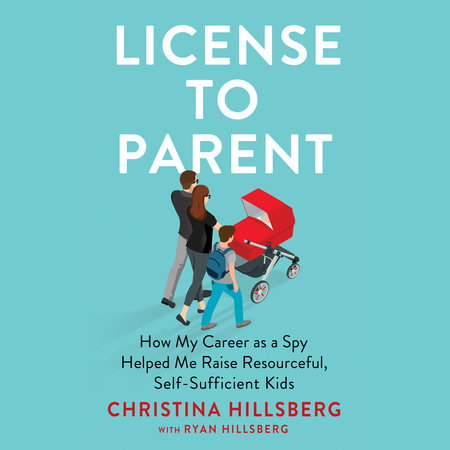 License to Parent by Christina Hillsberg & Ryan Hillsberg