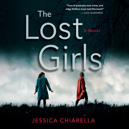 The Lost Girls by Jessica Chiarella
