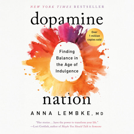 Dopamine Nation by Dr. Anna Lembke