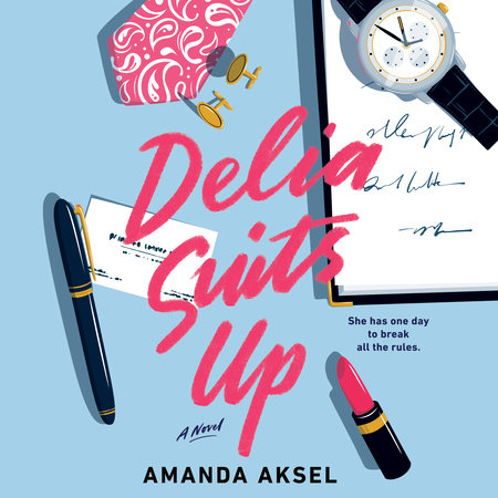 Delia Suits Up by Amanda Aksel