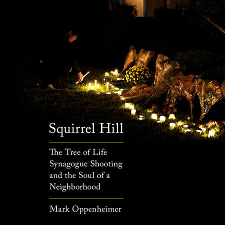Squirrel Hill by Mark Oppenheimer