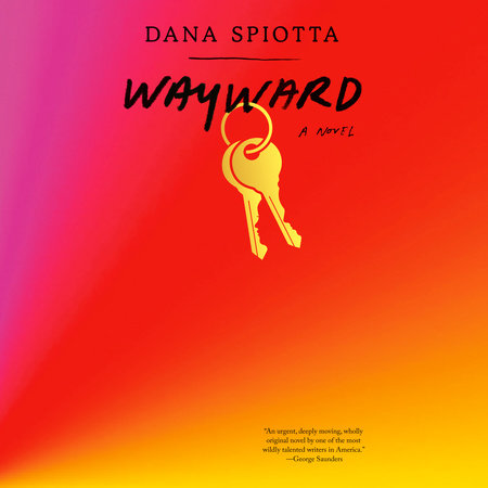 Wayward by Dana Spiotta