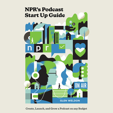 NPR's Podcast Start Up Guide Cover