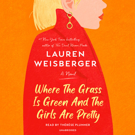 Where the Grass Is Green and the Girls Are Pretty by Lauren Weisberger |  Books on Tape