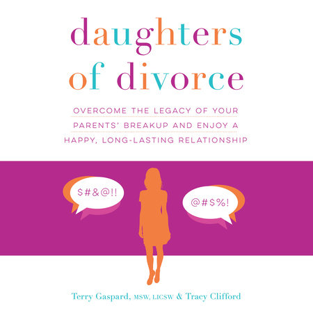 Daughters of Divorce by Terry Gaspard & Tracy Clifford