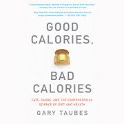 Good Calories, Bad Calories