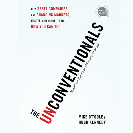 The Unconventionals by Mike O'Toole & Hugh Kennedy
