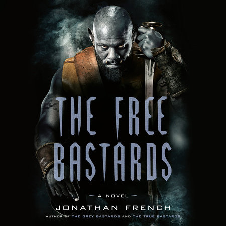 The Free Bastards by Jonathan French