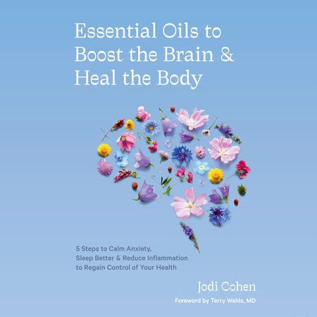 Essential Oils to Boost the Brain and Heal the Body Cover
