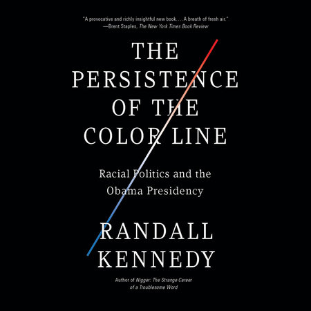 The Persistence of the Color Line by Randall Kennedy