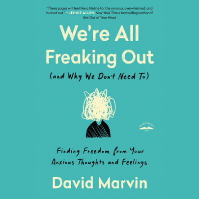 We're All Freaking Out (and Why We Don't Need To) Cover