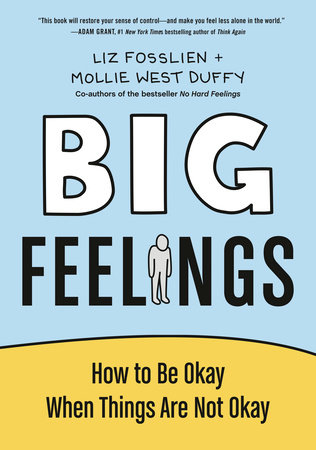 Big Feelings by Liz Fosslien, Mollie West Duffy: 9780593418239