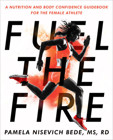 Fuel the Fire by Pamela Nisevich Bede 9780593418642