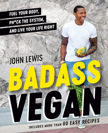 Badass Vegan by John W. Lewis, Rachel Holtzman: 9780593420737