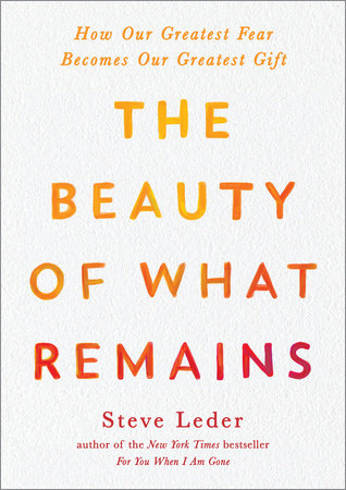 The Beauty of What Remains by Steve Leder: 9780593421376 |  : Books