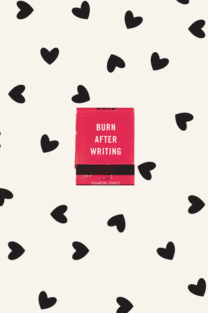 Burn After Writing Hearts By Sharon Jones 9780593421789 Penguinrandomhouse Com Books