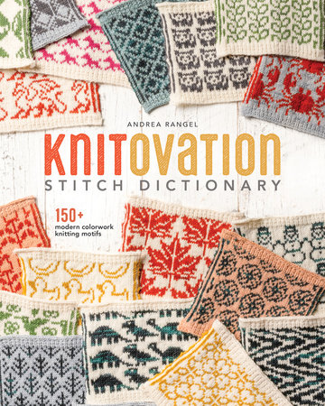 KnitOvation Stitch Dictionary by Andrea Rangel: 9780593422700