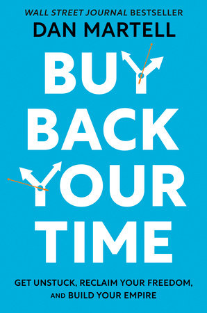 Buy Back Your Time by Dan Martell 9780593422977