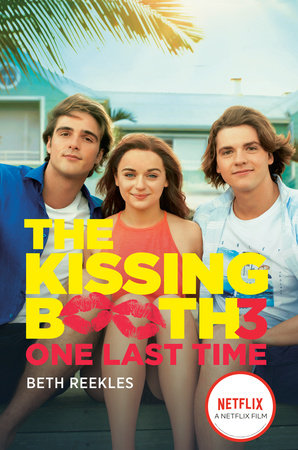 the kissing booth 3 one last time by beth reekles 9780593425657 penguinrandomhouse com books
