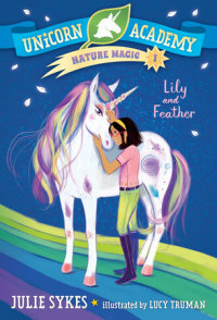 Book cover for Unicorn Academy Nature Magic #1: Lily and Feather