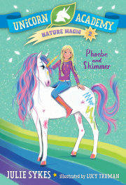 Unicorn Academy Nature Magic #2: Phoebe and Shimmer 