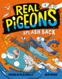 Cover of Real Pigeons Splash Back (Book 4) cover