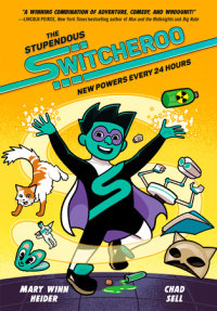 Cover of The Stupendous Switcheroo: New Powers Every 24 Hours cover