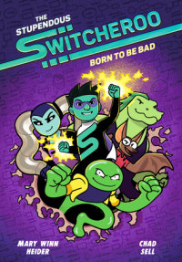 Book cover for The Stupendous Switcheroo #2: Born to Be Bad