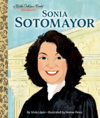 Cover of Sonia Sotomayor: A Little Golden Book Biography