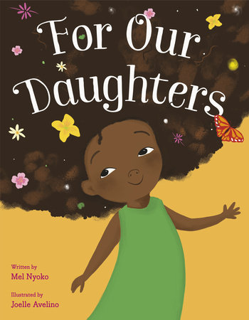 For Our Daughters by Mel Nyoko: 9780593428085 | PenguinRandomHouse.com: Books